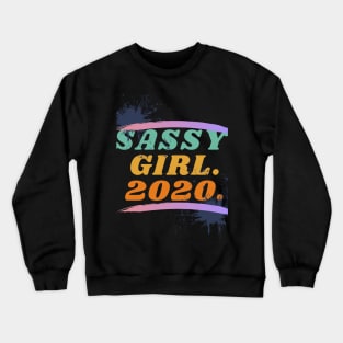 Sassy Girl 2020 Crewneck Sweatshirt